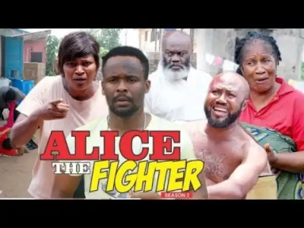 Video: ALICE THE FIGHTER 2 | 2018 Latest Nigerian Nollywood Movie